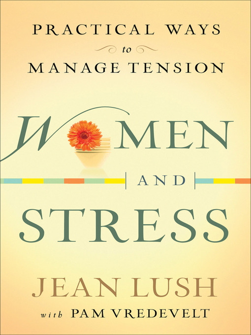Title details for Women and Stress by Jean Lush - Available